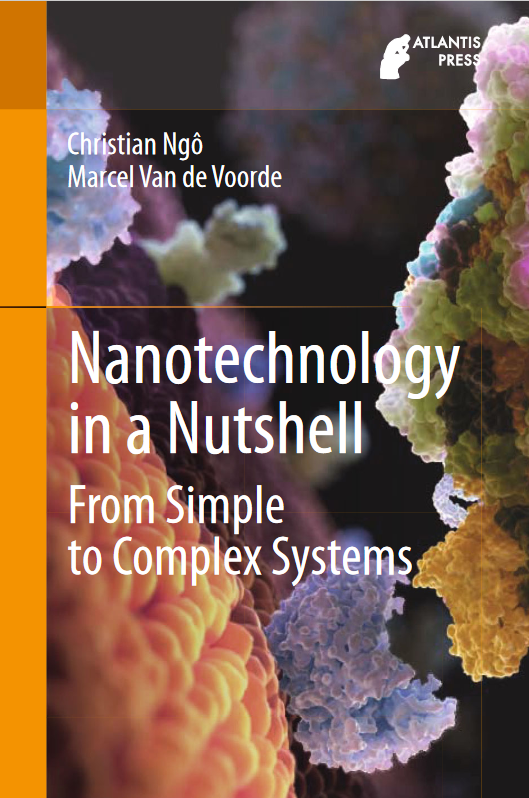 Book cover of Nanotechnology in a Nutshell: From Simple to Complex Systems by Marcel Van de Voorde Book cover of Nanotechnology in a Nutshell: From Simple to Complex Systems by Marcel Van de Voorde